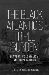 The Black Atlantic’s triple burden