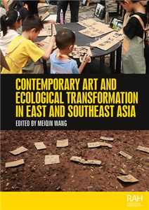 Contemporary art and ecological transformation in East and Southeast Asia