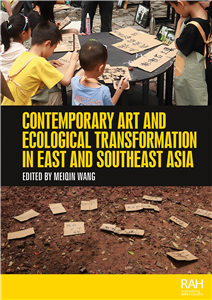 Contemporary art and ecological transformation in East and Southeast Asia