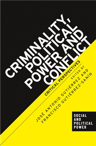 Criminality, political power and conflict