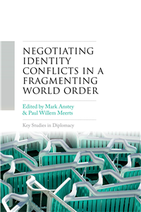 Negotiating identity conflicts in a fragmenting world order