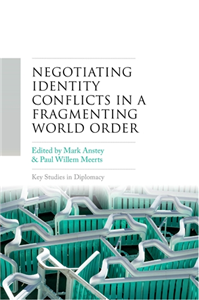 Negotiating identity conflicts in a fragmenting world order