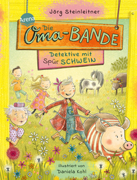 Die Oma-Bande. Detektive mit Spürschwein