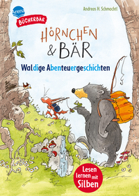 Hörnchen & Bär. Waldige Abenteuergeschichten