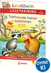 Leselöwen Lesetraining 1. Klasse - Tierfreunde halten zusammen