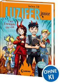 Luzifer junior (Band 17) - Vier Freunde für ein Hölleluja
