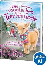 Die magischen Tierfreunde (Band 22) - Zara Zicklein und der Glitzernebel
