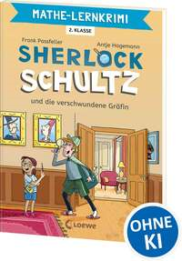 Mathe-Lernkrimi - Sherlock Schultz und die verschwundene Gräfin