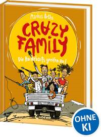 Crazy Family (Band 3) - Die Hackebarts greifen an!