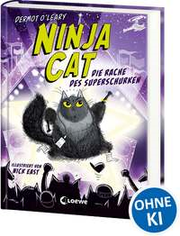 Ninja Cat (Band 3) - Die Rache des Superschurken