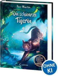 Das geheime Leben der Tiere (Dschungel) - Die schwarze Tigerin