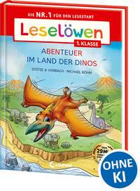 Leselöwen 1. Klasse - Abenteuer im Land der Dinos