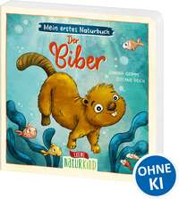 Mein erstes Naturbuch - Der Biber
