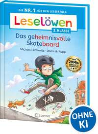 Leselöwen 2. Klasse -  Das geheimnisvolle Skateboard