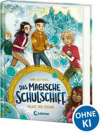 Das magische Schulschiff (Band 3) - Palast der Ozeane