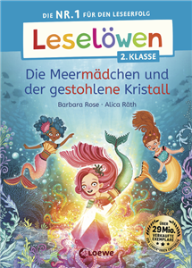 Leselöwen 2. Klasse - Die Meermädchen und der gestohlene Kristall
