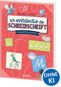 Ich entdecke die Schreibschrift - Schreiberfolge garantiert!