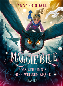 Maggie Blue - Das Geheimnis der weißen Krähe