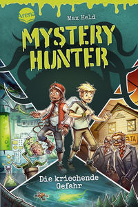 Mystery Hunter (1). Die kriechende Gefahr Mystery Hunter (1). Die kriechende Gefahr
