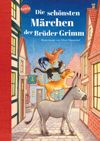 Die schönsten Märchen der Brüder Grimm Die schönsten Märchen der Brüder Grimm