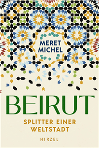 Beirut. Fragments of a metropolis