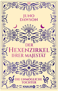 Der Hexenzirkel Ihrer Majestät. Die unmögliche Tochter