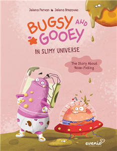 Bugsy and Gooey in a slimy universe