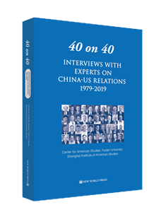 40 on 40: Interviews with Experts on China-US Relations 1979-2019