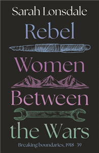 Rebel women between the wars