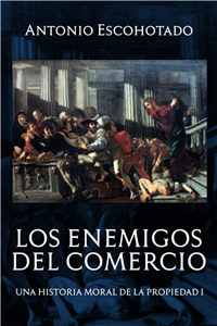 Los enemigos del comercio I
