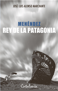 Menéndez King of Patagonia