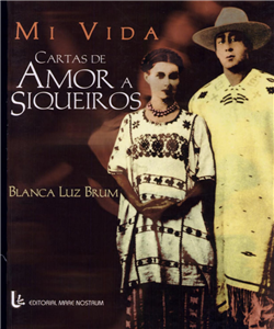 My Life, Love Letters to Siqueiros