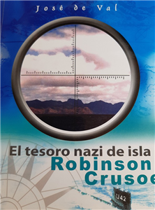 The Nazi Treasure of Robinson Crusoe Island