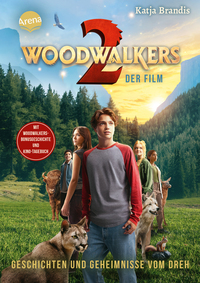 Woodwalkers – der Film. Geschichten und Geheimnisse vom Dreh