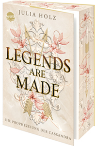 Legends Are Made (3). Die Prophezeiung der Cassandra