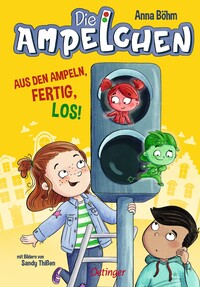 Die Ampelchen 1. Aus den Ampeln, fertig, los!