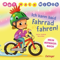 Mut-Mach-Minis. Ich kann bald Fahrrad fahren!