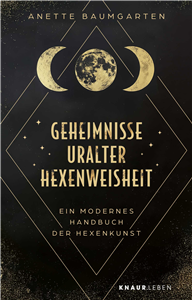 Geheimnisse uralter Hexenweisheit