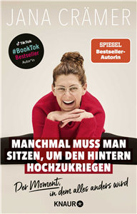 Manchmal muss man sitzen, um den Hintern hochzukriegen