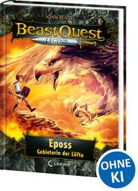 Beast Quest Legend (Band 6) - Eposs, Gebieterin der Lüfte