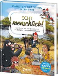 Echt menschlich!