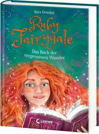 Ruby Fairygale (Band 8) - Das Buch der vergessenen Wunder
