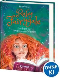 Ruby Fairygale (Band 8) - Das Buch der vergessenen Wunder