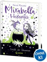 Mirabella Hexenfee treibt ihr Unwesen (Band 1)