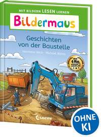 Bildermaus - Geschichten von der Baustelle