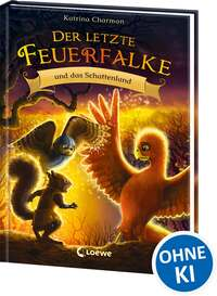 Der letzte Feuerfalke und das Schattenland (Band 5)