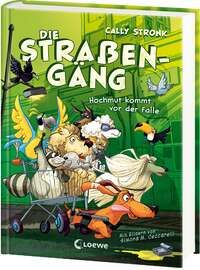 Die Straßengäng (Band 3) - Hochmut kommt vor der Falle