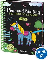 Diamond Painting - Bastelspaß mit Diamanten - Ponys