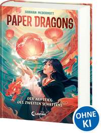Paper Dragons (Band 1) - Der Aufstieg des Zweiten Schattens