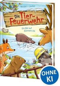 Die Tier-Feuerwehr (Band 3) - Ein Bär auf dünnem Eis
